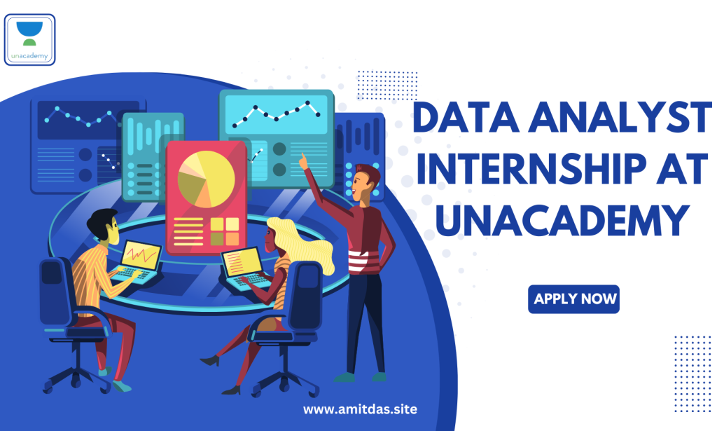 Data Analyst Internship Opportunity at Unacademy, India [SQL; Stipend Included]: Apply Now for 2024!